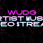 WUDG Artist Music Video Stream